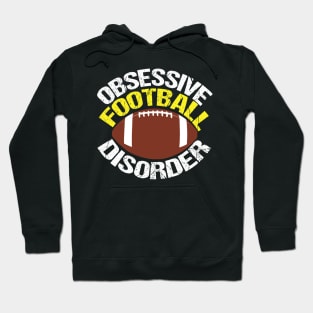 Funny Obsessive Football Disorder Hoodie